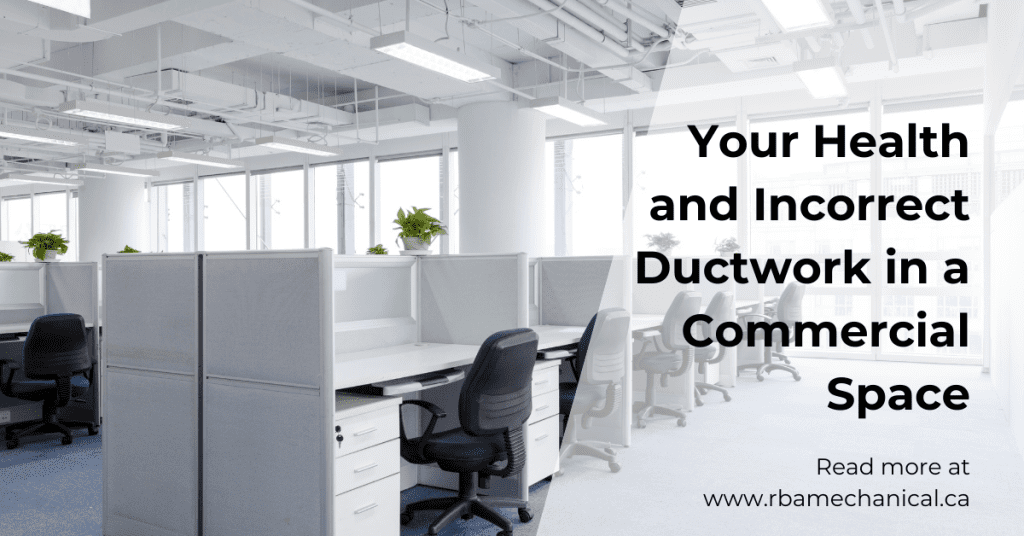 Your health and incorrect hvac ductwork in a commercial space