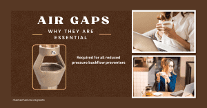 Air Gaps and Backflow Preventers