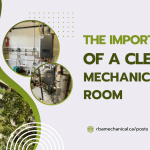 Why a Clean Mechanical Room is so Important for your Hydronic Heating System